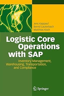 Logistic Core Operations with SAP: Inventory Management, Warehousing, Transportation, and Compliance Hardcover β 29 Feb. 2012